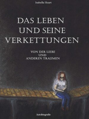 cover image of Das Leben und seine Verkettungen